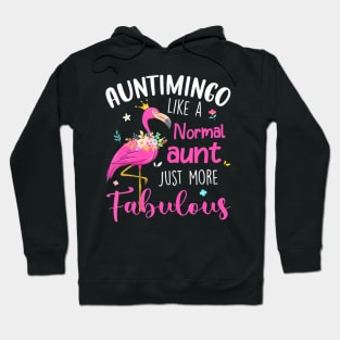 Flamingo Auntimingo Like A Normal Aunt Funny Auntie Hoodie